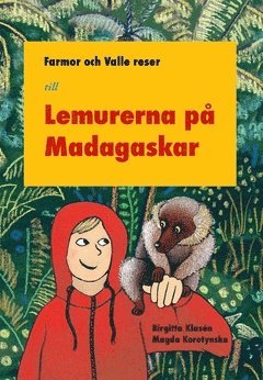 Birgitta Klasén Farmor och Valle reser till Madagaskar