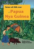 Farmor och Valle reser till Papua Nya Guinea