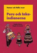 Farmor och Valle reser till Peru och Incaindianerna