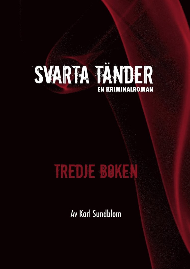 Karl Sundblom - Svarta tänder-Tredje boken, E-bok