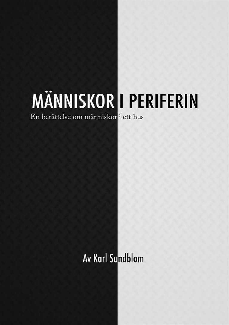 Karl Sundblom - MÄNNISKOR I PERIFERIN, E-bok