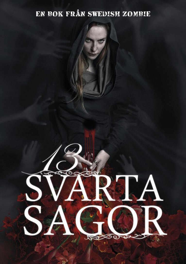 Fred Andersson, Katarina Emgård, Johan Grindsäter, Eva Holmquist, Love Kölle, Lova Lovén, Mattias Lönnebo, Alexandra Nero, Christina Nordlander, Mikael Strömberg, Ida Tellestedt, Elisabeth Östnäs - 13 svarta sagor, Häftad