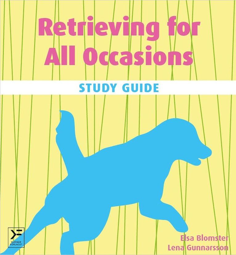 Elsa Blomster, Lena Gunnarsson - Retrieving for all occasions : study guide, E-bok