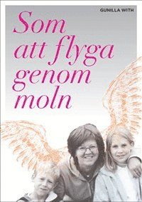 Gunilla With Som att flyga genom moln