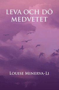 Leva och d� medvetet