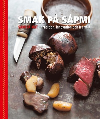 Smak på Sápmi – tradition innovation och framtid