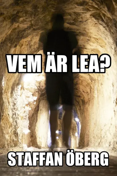 Staffan Öberg - Vem är Lea?, del 1, E-bok