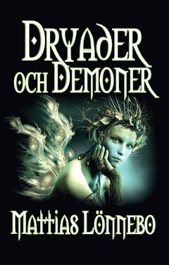 Mattias Lönnebo - Dryader och demoner, Pocket