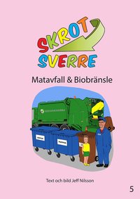 e-Bok Skrot Sverre. Matavfall   Biobränsle