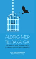 Aldrig mer tillbaka g - utmaningar frn anabaptismen, reformationens frikyrkorrelse