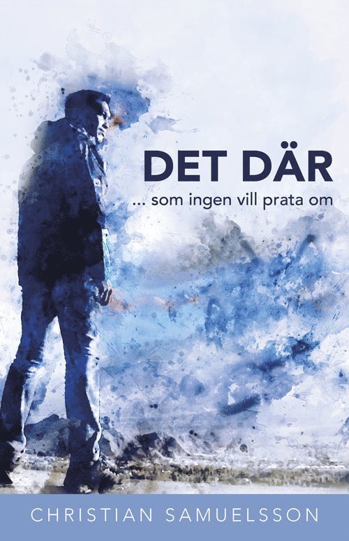 Christian Samuelsson - DET DÄR ... som ingen vill prata om, Häftad
