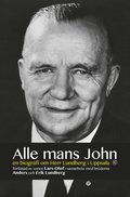 Alle mans John : en biografi om herr Lundberg i Uppsala