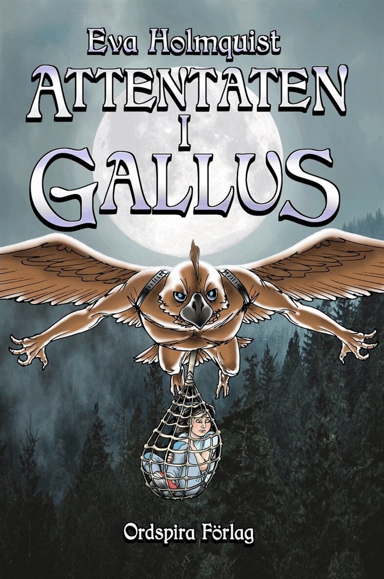 Eva Holmquist - Attentaten i Gallus, E-bok