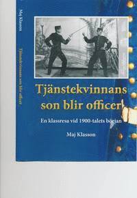 e-Bok Tjänstekvinnans son blir officer  en klassresa vid 1900 talets början