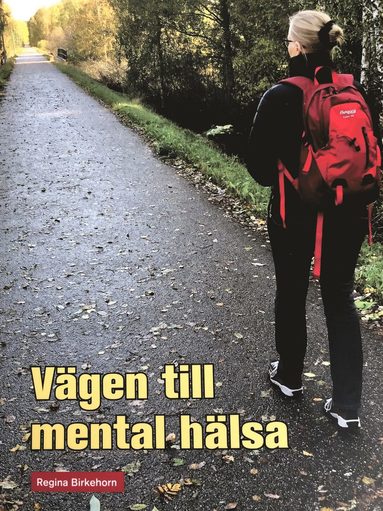 Regina Birkehorn Vägen till mental hälsa