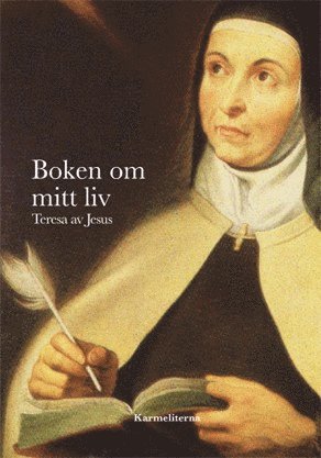 Teresa av Jesus Boken om mitt liv