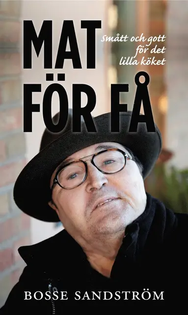Bosse Sandström - Mat för få - smått och gott för det lilla köket, E-bok