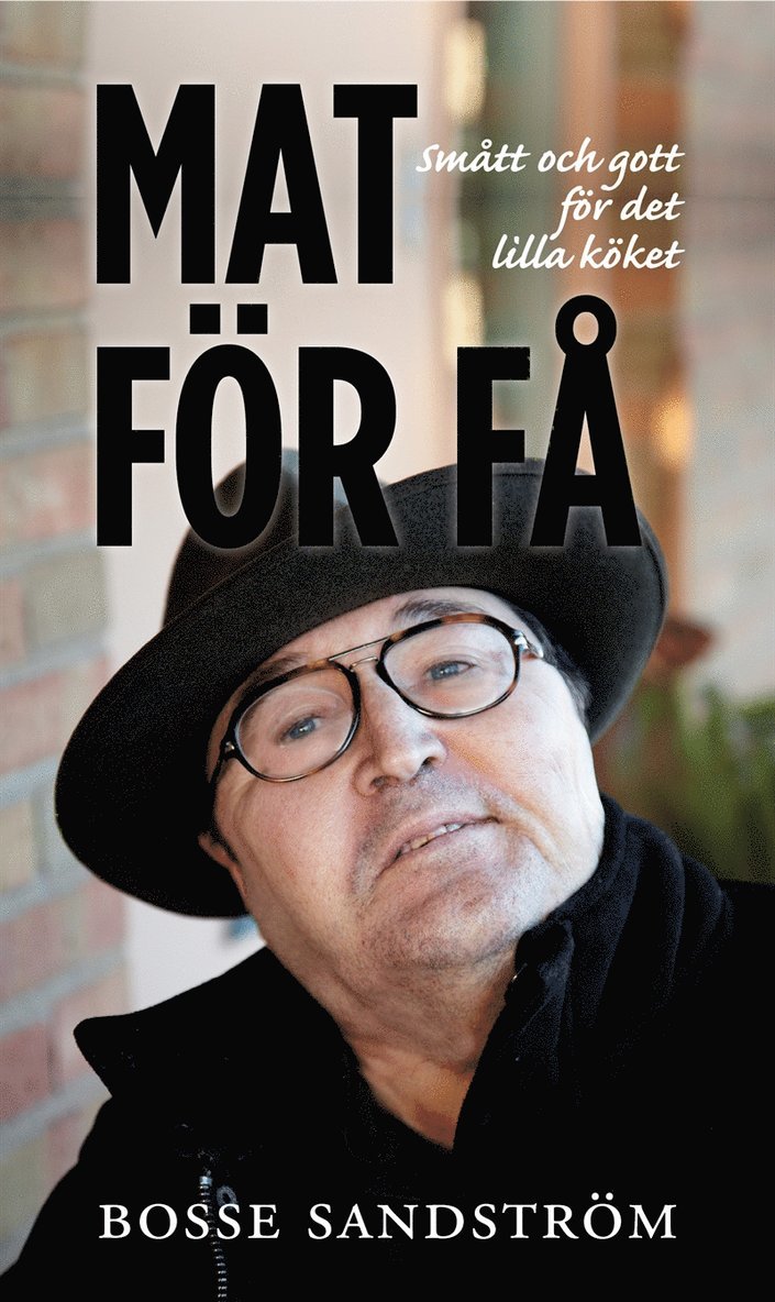 Bosse Sandström - Mat för få - smått och gott för det lilla köket, E-bok