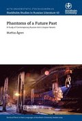 Phantoms of a future past : a study of contemporary Russian anti-utopian novels