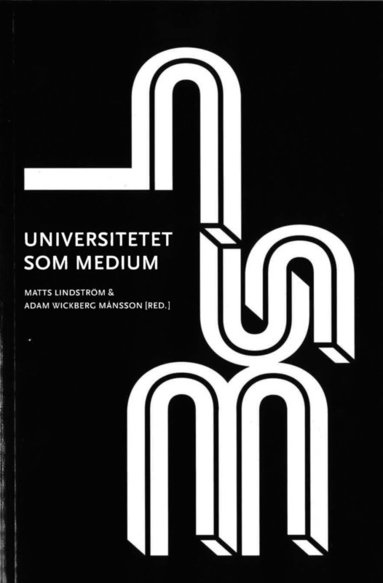 Matts Lindström Universitetet som medium