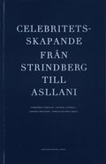 Celebritetsskapande frn Strindberg till Asllani