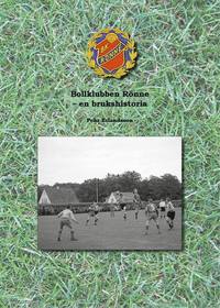 Bollklubben R�nne : en brukshistoria