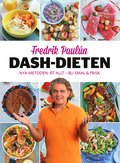 Dash-dieten : nya metoden Ät allt - bli smal & frisk