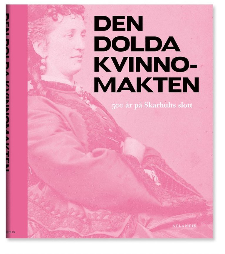 Dick Harrison, Svante Norrhem, Eva Helen Ulvros, Alexandra von Schwerin, Peter Ullgren, Carin Bergström, Angela Rundquist - Den dolda kvinnomakten : 500 år på Skarhults slott, Ljudbok