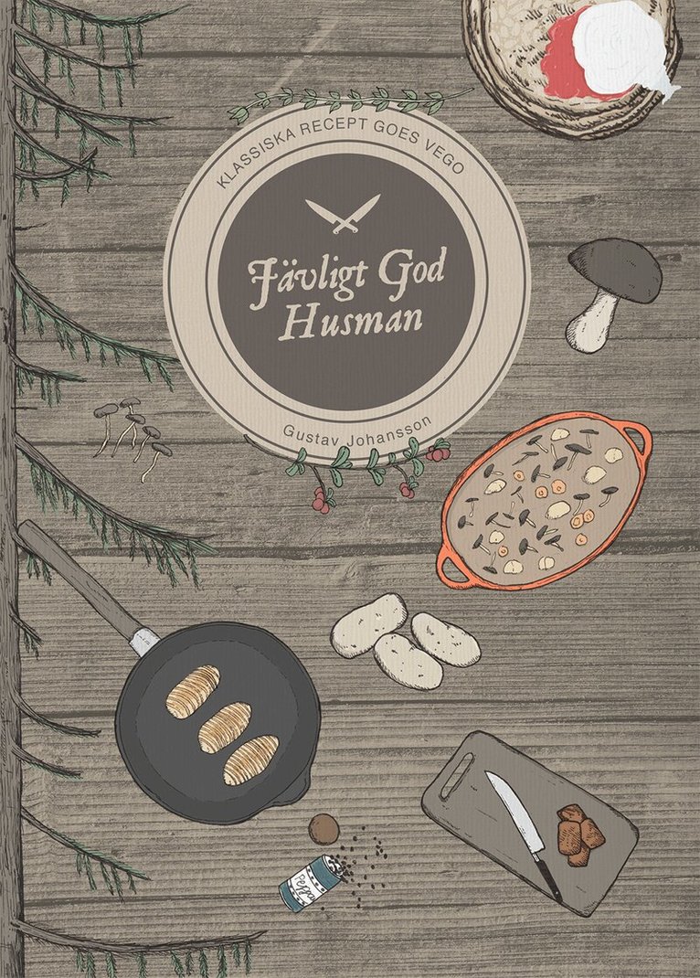 Gustav Johansson, David Johansson, Niclas Boman, Oskari Katainen - Jävligt God Husman : klassiska recept goes vego, Häftad