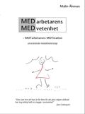 Medarbetarens Medvetenhet - motarbetarens motivation: Utvecklande medarbetarskap