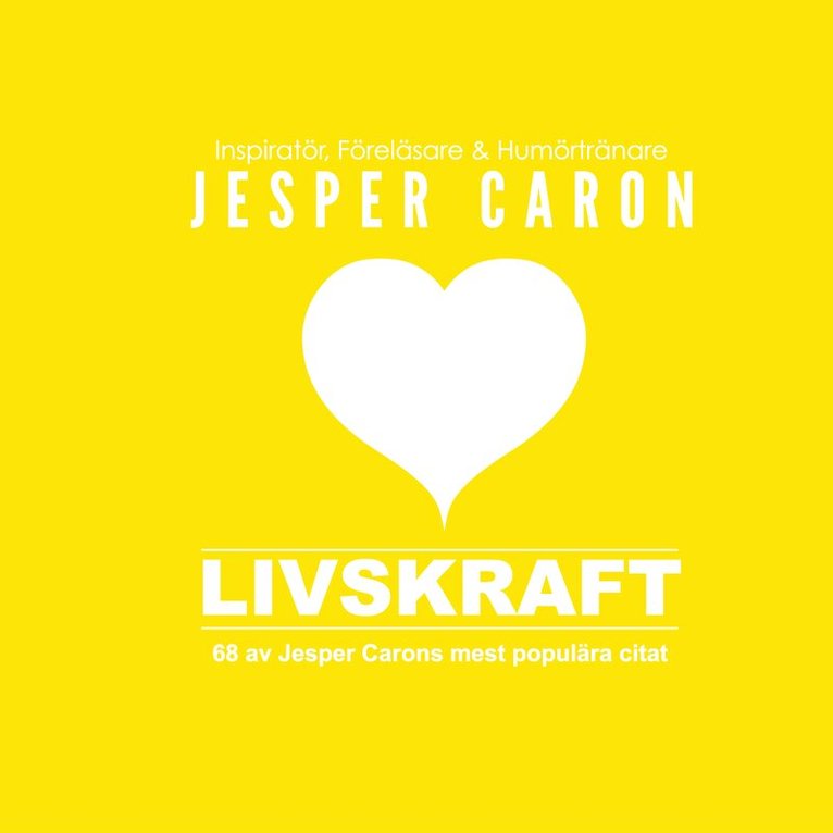 Jesper Caron - Livskraft, Inbunden