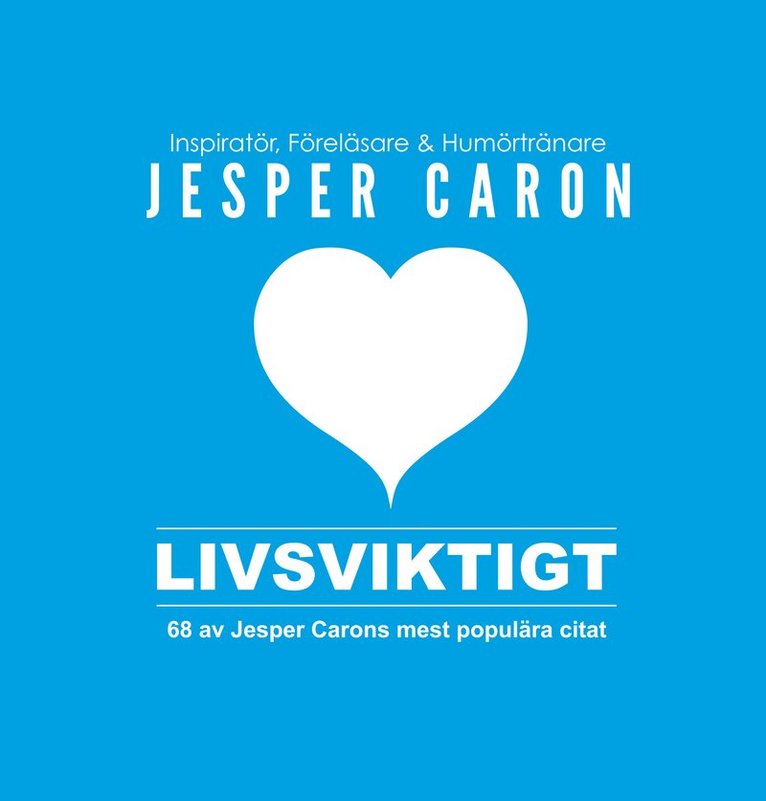 Jesper Caron - Livsviktigt, Inbunden