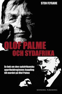 e-Bok Olof Palme och Sydafrika  en bok om den sydafrikanska apartheidregimens koppling till mordet på Olof Palme