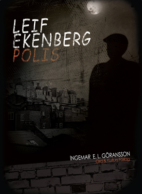 Ingemar E L Göransson Leif Ekenberg – polis