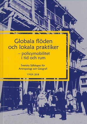 Ida Andersson Globala flöden och lokala praktiker