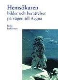 Hemskaren : bilder och berttelser p vgen till Aegna