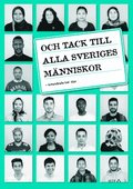 Och tack till alla Sveriges människor : invandrade berättar