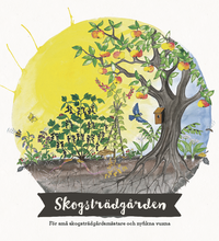 e-Bok Skogsträdgården  för små skogsträdgårdsmästare och nyfikna vuxna