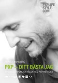 PXP - Ditt bsta jag: Fysisk och psykisk hlsa med PXP-metoden (e-bok)