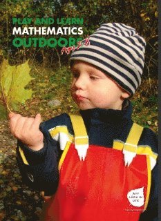Kajsa Molander, Gerd Strandberg, Torsten Kellander, Robert Lättman-Masch, Mats Wejdmark, Mia Bucht - Play and learn mathematics outdoors, E-bok
