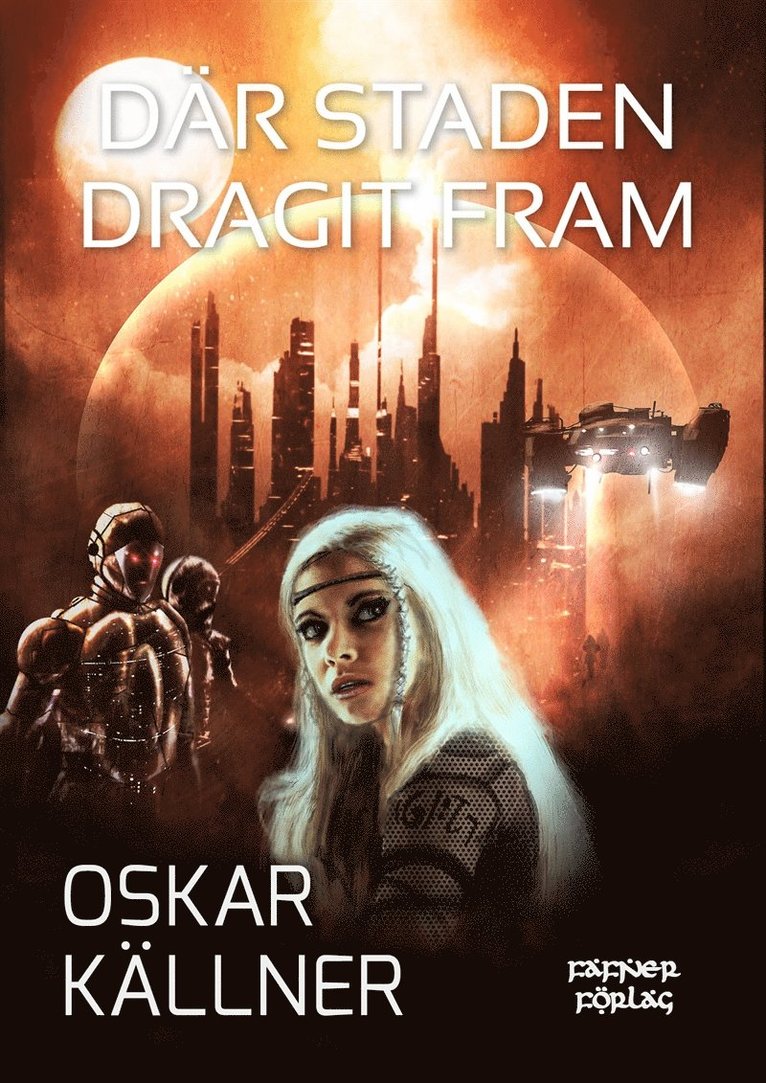 Oskar Källner - Där staden dragit fram, E-bok