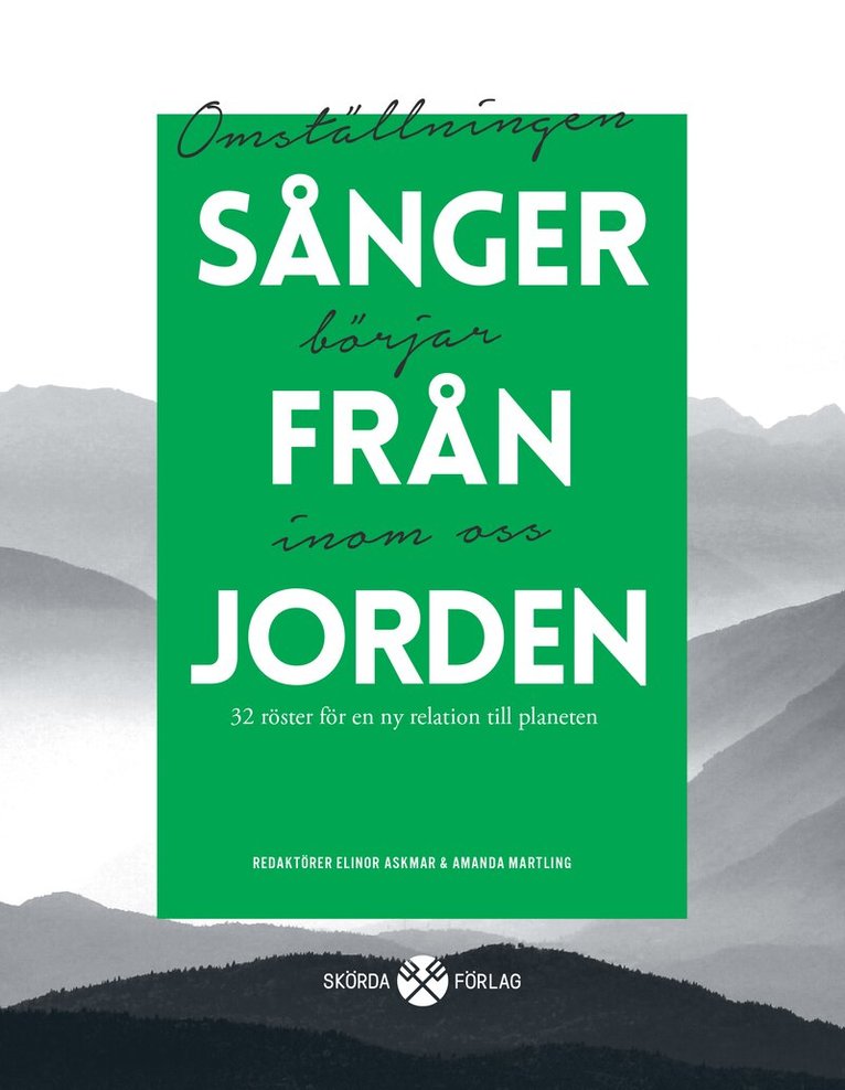 Fredrik Lindström, Eva Sanner, Lasse Berg, Helena Granström, Åsa Simma, Stefan Sundström, Sophy Banks, Mikael Karlsson, Jonas Gren, Henrik Hallgren, Göran Gennvi, Charles Eisenstein, Christine Hellqvist, Hillevi Helmfrid, Lovisa Börjeson, Jimmy Alm, Pella Larsdotter Thiel, Maria Westerberg, Alva Snis Sigtryggsson, Lina Ekdahl, Pia Skoglund, Viktoria Klint, Allis Ruth, Amanda Martling, Elinor Askmar, K. G. Hammar - Sånger från jorden : 32 röster för en ny relation till planeten, Kartonnage