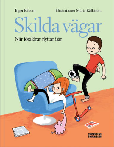 Skilda vägar : när föräldrar flyttar isär