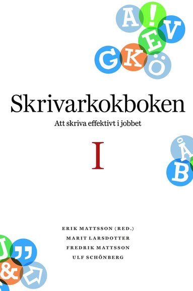 Skrivarkokboken I: att skriva effektivt i jobbet