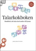 Talarkokboken: Handbok i att tala så att andra vill lyssna