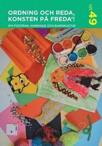 Ordning och reda konsten p freda'! : om fostran, marknad och barnkultur