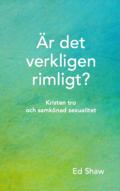 �r det verkligen rimligt? : kristen tro och samk�nad sexualitet