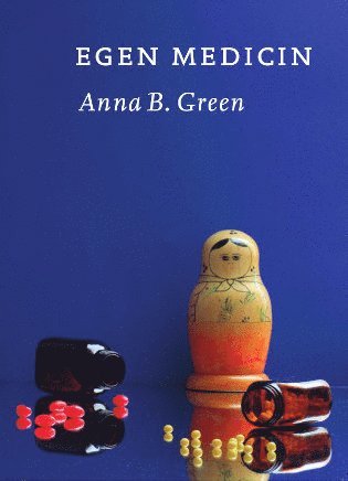 Anna B. Green - Egen medicin, Häftad
