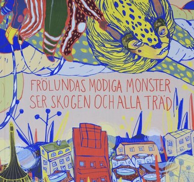 Frölundas modiga monster ser skogen och alla träd