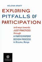 Helena Kraff - Exploring pitfalls of participation and ways towards just practices through a participatory design process in Kisumu, Kenya, Häftad